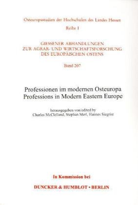 Professionen im modernen Osteuropa / Professions in Modern Eastern Europe. - Charles McClelland