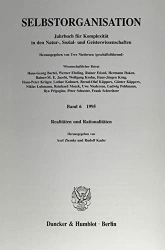 Selbstorganisation: Jahrbuch Fur Komplexitat in Den Natur-, Sozial- Und Geisteswissenschaften. Bd. 6 (1995). Realitaten Und Rationalitaten (German Edition)