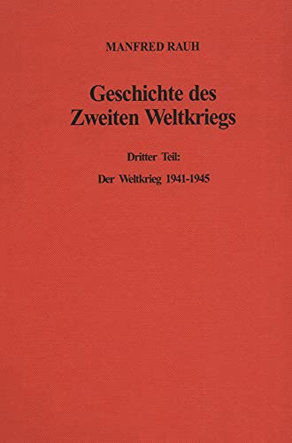 9783428085002: Geschichte Des Zweiten Weltkriegs: Der Weltkrieg 1941-1945: 3. Teil: Der Weltkrieg 1941-1945