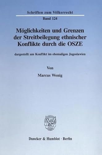 Möglichkeiten und Grenzen der Streitbeilegung ethnischer Konflikte durch die OSZE,