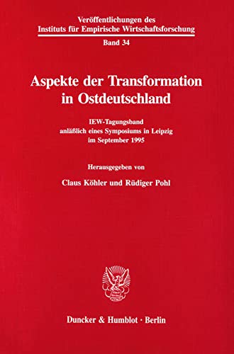 9783428087754: Aspekte Der Transformation in Ostdeutschland: Iew-tagungsband Anlasslich Eines Symposiums in Leipzig Im September 1995
