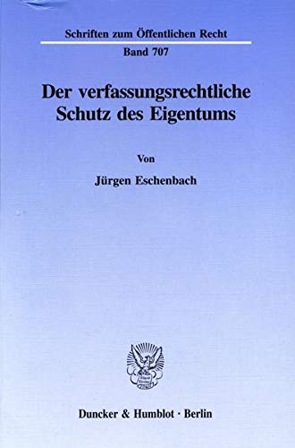 Beispielbild fr Der verfassungsrechtliche Schutz des Eigentums. zum Verkauf von Antiquariat  Werner Haschtmann