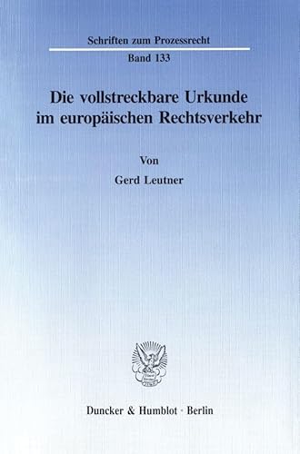 Stock image for Dei vollstreckbare Urkunde im europischen Rechtsverkehr. for sale by Kloof Booksellers & Scientia Verlag