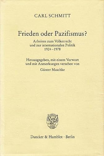 9783428089406: Frieden oder Pazifismus?: Arbeiten zum Vlkerrecht und zur internationalen Politik 1924-1978