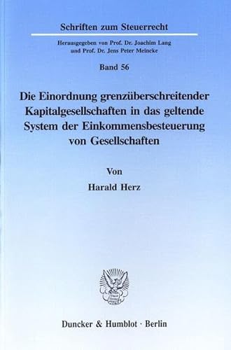 Imagen de archivo de Die Einordnung grenzberschreitender Kapitalgesellschaften in das geltende System der Einkommensbesteuerung von Gesellschaften. a la venta por medimops