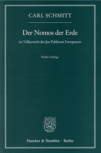 9783428089833: Schmitt, C: Nomos der Erde: Im Volkerrecht Des Jus Publicum Europaeum