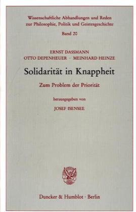 Solidarität in Knappheit. : Zum Problem der Priorität. Hrsg. von Josef Isensee. - Ernst Dassmann