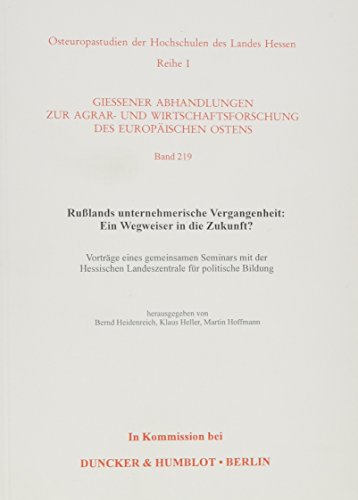 Stock image for Rulands unternehmerische Vergangenheit: Ein Wegweiser in die Zukunft? Vortrge eines gemeinsamen Seminars mit der Hessischen Landeszentrale fr politische Bildung for sale by Bernhard Kiewel Rare Books