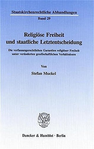 Stock image for Religise Freiheit und staatliche Letztentscheidung. for sale by Antiquariat  Werner Haschtmann
