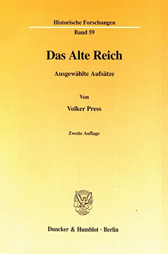Beispielbild fr Das Alte Reich: Ausgewahlte Aufsatze: 59 (Historische Forschungen,) zum Verkauf von WorldofBooks
