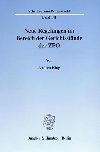 9783428091768: Neue Regelungen Im Bereich Der Gerichtsstande Der Zpo (Schriften Zum Prozessrecht, 141)