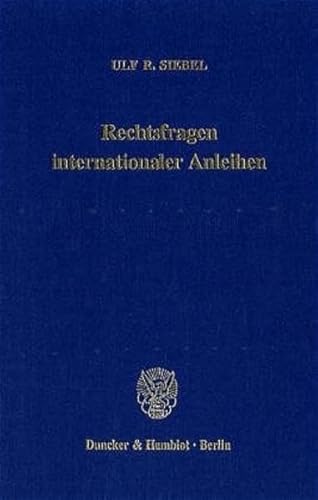 9783428091874: Rechtsfragen Internationaler Anleihen: 100 (Schriften Zum Offentlichen Recht,)