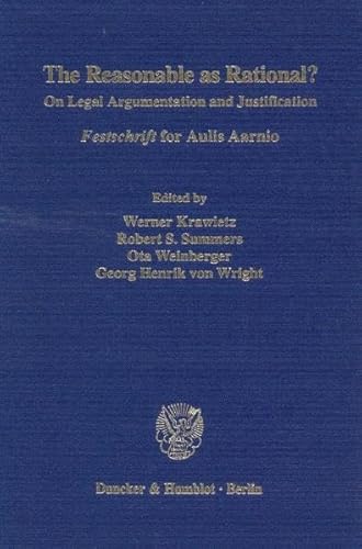 9783428092659: The Reasonable As Rational?: On Legal Argumentation and Justification. Festschrift for Aulis Aarnio