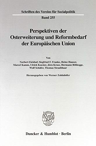 9783428092833: Perspektiven Der Osterweiterung Und Reformbedarf Der Europaischen Union: 255 (Schriften Des Vereins Fur Socialpolitik, Gesellschaft Fur)