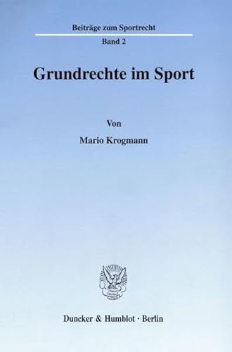 9783428093403: Grundrechte Im Sport (Beitrage Zum Sportrecht, 2) (German Edition)