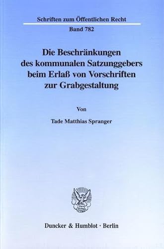 9783428093977: Die Beschrankungen Des Kommunalen Satzungsgebers Beim Erlass Von Vorschriften Zur Grabgestaltung