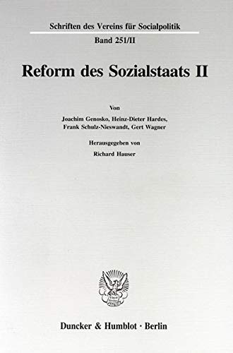 Reform Des Sozialstaats: Theoretische, Institutionelle Und Empirische Aspekte (Schriften Des Vereins Fur Socialpolitik, 251) (German Edition) (9783428094004) by Hauser, Richard