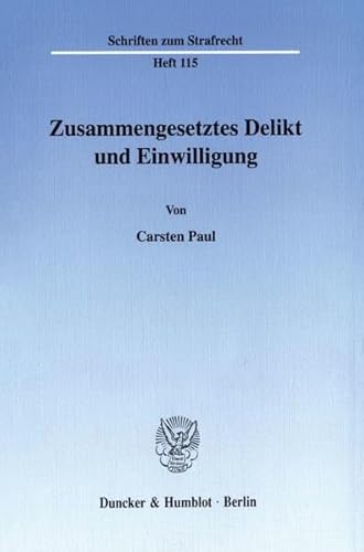 Zusammengesetztes Delikt und Einwilligung.