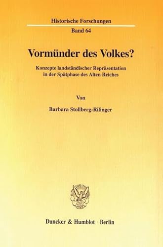 9783428094707: Vormunder Des Volkes?: Konzepte Landstandischer Reprasentation in Der Spatphase Des Alten Reiches: 64 (Historische Forschungen)