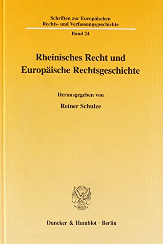 Imagen de archivo de Rheinisches Recht und europische Rechtsgeschichte. a la venta por Antiquariat + Verlag Klaus Breinlich