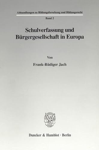 Stock image for Schulverfassung und Bürgergesellschaft in Europa. for sale by SKULIMA Wiss. Versandbuchhandlung