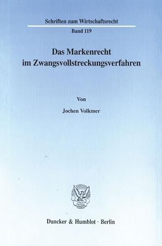 Stock image for Das Markenrecht im Zwangsvollstreckungsverfahren. for sale by SKULIMA Wiss. Versandbuchhandlung