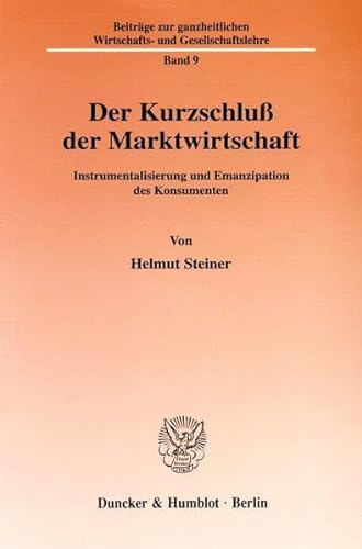 Imagen de archivo de Der Kurzschlu der Marktwirtschaft. a la venta por SKULIMA Wiss. Versandbuchhandlung