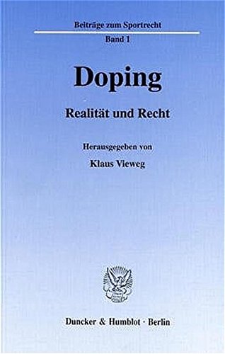 9783428095704: Doping: Realitat Und Recht. Internationales Symposium Am 4. Und 5. 7. 1997 in Erlangen (Beitrage Zum Sportrecht, 1)