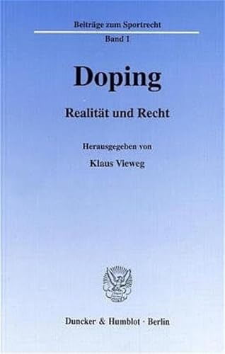 Imagen de archivo de Doping.: Realitt und Recht. Internationales Symposium am 4. und 5. 7. 1997 in Erlangen. (Beitrge zum Sportrecht) a la venta por medimops