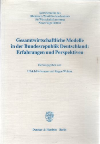 Imagen de archivo de Gesamtwirtschaftliche Modelle in der Bundesrepublik Deutschland: Erfahrungen und Perspektiven. a la venta por SKULIMA Wiss. Versandbuchhandlung