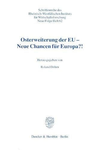 9783428095735: Osterweiterung Der Eu - Neue Chancen Fur Europa?!: Tagungsband Zum 9. Leutherheider Forum Der Adalbert-Stiftung-Krefeld in Zusammenarbeit Mit Dem ... Instituts Fur Wir) (German Edition)