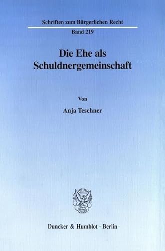 Stock image for Die Ehe als Schuldnergemeinschaft. Der Grundsatz des Gterindividualismus in  1363 Abs. 2, Satz 1 BGB und seine Entwertung durch gterrechtliche, . (Schriften zum Brgerlichen Recht; BR 219) for sale by medimops