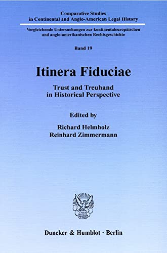 Itinera Fiduciae. : Trust and Treuhand in Historical Perspective. - Richard Helmholz