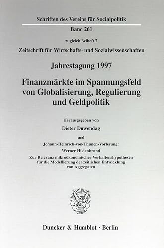 Stock image for Finanzmrkte im Spannungsfeld von Globalisierung, Regulierung und Geldpolitik. - HILDENBRAND, Werner, Zur Relevanz mikrokonomischer Verhaltenshypothesen fr die Modellierung der zeitlichen Entwicklung von Aggregaten. for sale by Vico Verlag und Antiquariat Dr. Otto