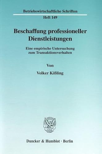 9783428096701: Beschaffung Professioneller Dienstleistungen: Eine Empirische Untersuchung Zum Transaktionsverhalten: 149 (Kunstwissenschaftliche Studien (Deutscher Kunstverlag))