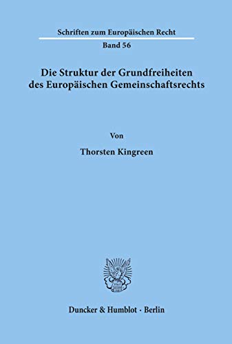 Imagen de archivo de Die Struktur der Grundfreiheiten des Europischen Gemeinschaftsrechts. a la venta por SKULIMA Wiss. Versandbuchhandlung