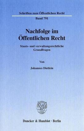 Stock image for Nachfolge im ffentlichen Recht. Staats- und verwaltungsrechtliche Grundfragen. for sale by Antiquariat + Verlag Klaus Breinlich