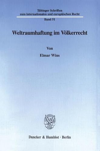 Weltraumhaftung im Völkerrecht.