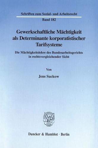 Gewerkschaftliche Mächtigkeit als Determinante korporatistischer Tarifsysteme : die Mächtigkeitsl...