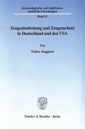 Stock image for Zeugenbedrohung und Zeugenschutz in Deutschland und den USA. for sale by SKULIMA Wiss. Versandbuchhandlung