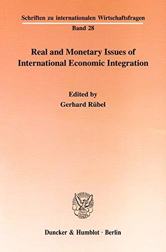 9783428098682: Real and Monetary Issues of International Economic Integrati