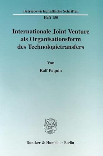 Internationale Joint Venture als Organisationsform des Technologietransfers.