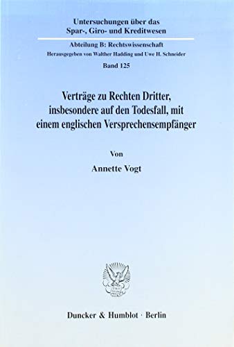 9783428098828: Vertrage Zu Rechten Dritter, Insbesondere Auf Den Todesfall, Mit Einem Englischen Versprechensempfanger: 125 (Schriften Zum Offentlichen Recht,)