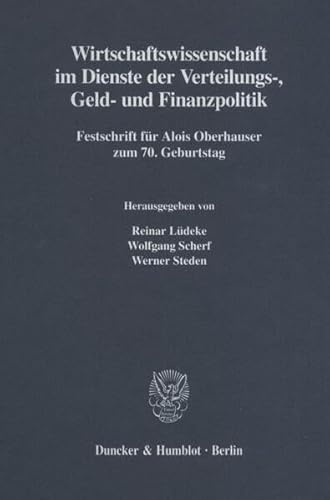 Wirtschaftswissenschaft im Dienste der Verteilungs-, Geld- und Finanzpolitik.