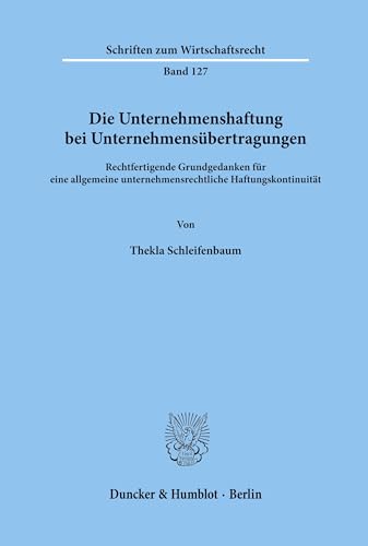 Die Unternehmenshaftung bei Unternehmensübertragungen.