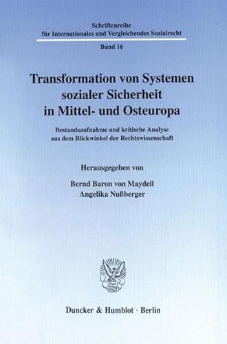 9783428099764: Transformation Von Systemen Sozialer Sicherheit in Mittel Und Osteuropa: Bestandsaufnahme Und Kritische Analyse Aus Dem Blickwinkel Der Rechtswissenschaft