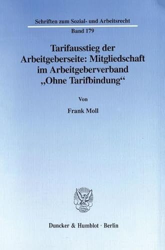 9783428099863: Tarifausstieg Der Arbeitgeberseite: Mitgliedschaft Im Arbeitgeberverband Ohne Tarifbindung