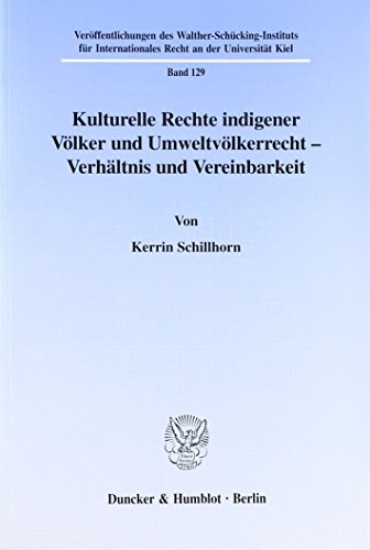 Kulturelle Rechte indigener Völker und Umweltvölkerrecht.