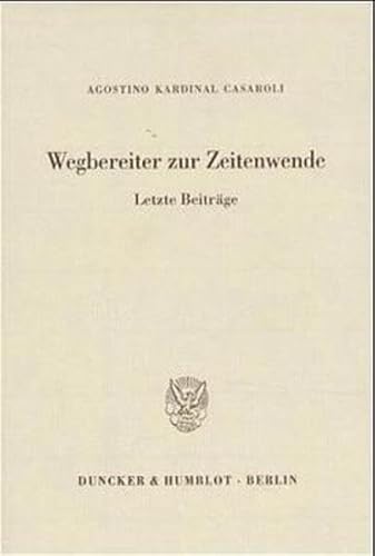 9783428100873: Wegbereiter Zur Zeitenwende: Letzte Beitrage