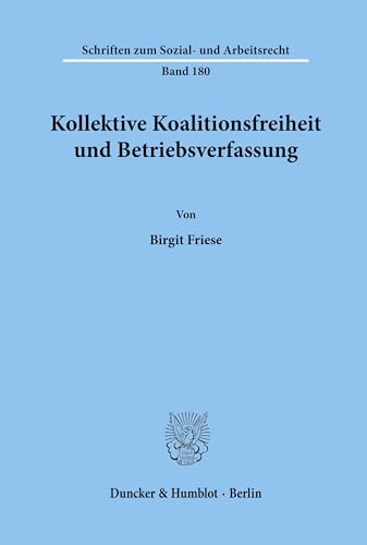 Imagen de archivo de Kollektive Koalitionsfreiheit und Betriebsverfassung. a la venta por SKULIMA Wiss. Versandbuchhandlung